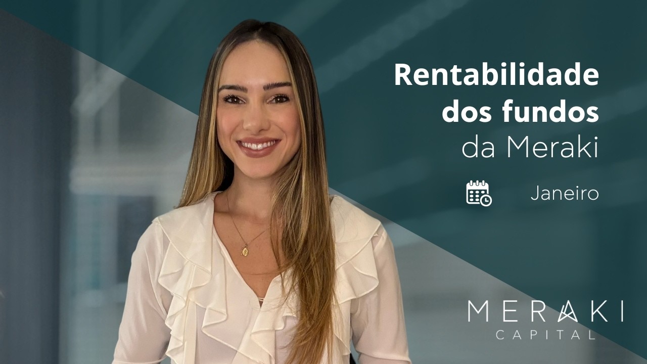 Meraki Capital - Rentabilidade dos fundos em janeiro