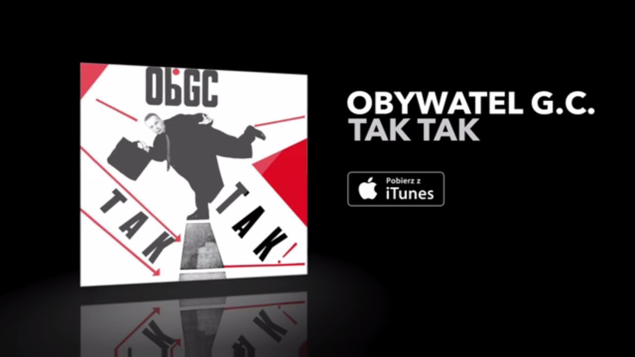 Obywatel G.C. - Tak... Tak... To Ja