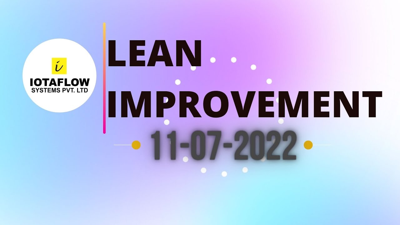 IOTAFLOW | Lean Improvements JULY 11 