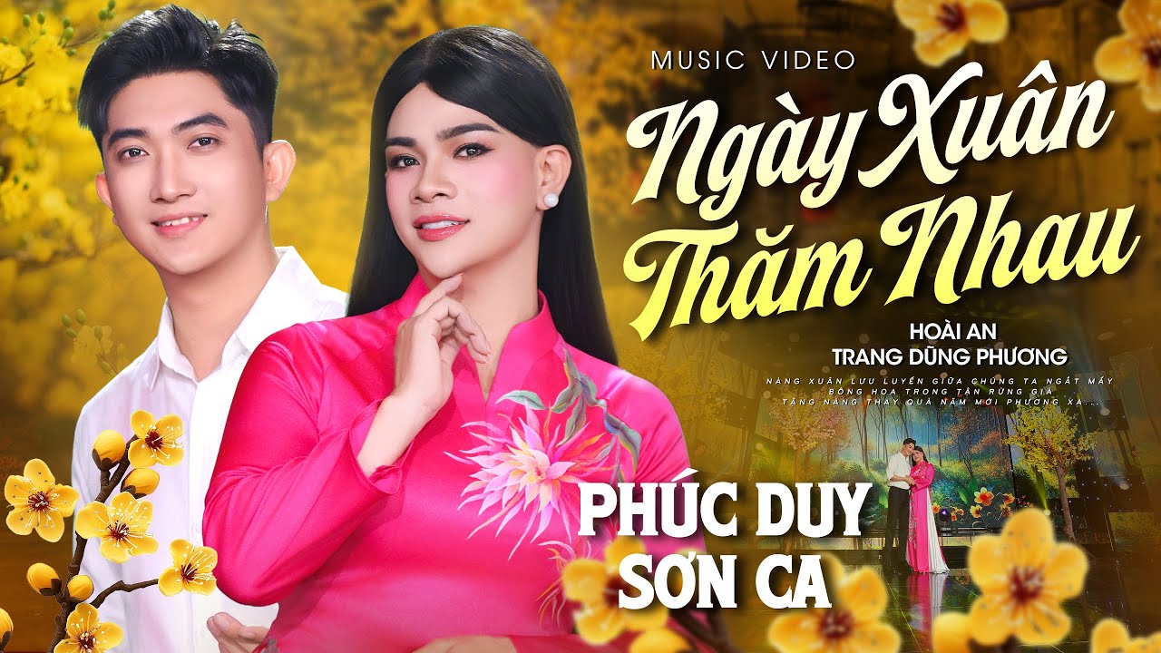 NGÀY XUÂN THĂM NHAU - PHÚC DUY & SƠN CA | MV Nhạc Xuân Mới Nhất 2026 | Song Ca CỰC HAY XỊN NHẤT