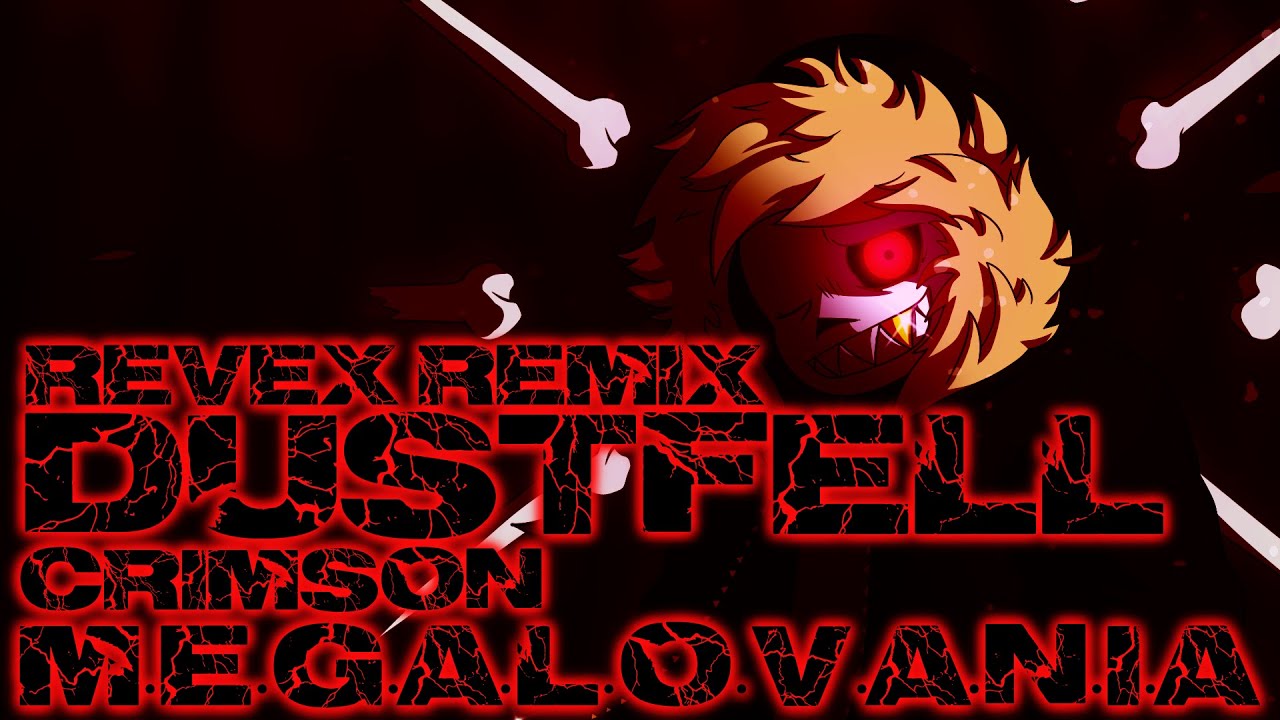 DUSTFELL Crimson M.E.G.A.L.O.V.A.N.I.A (ReveX Remix) ORIGINAL VIDEO