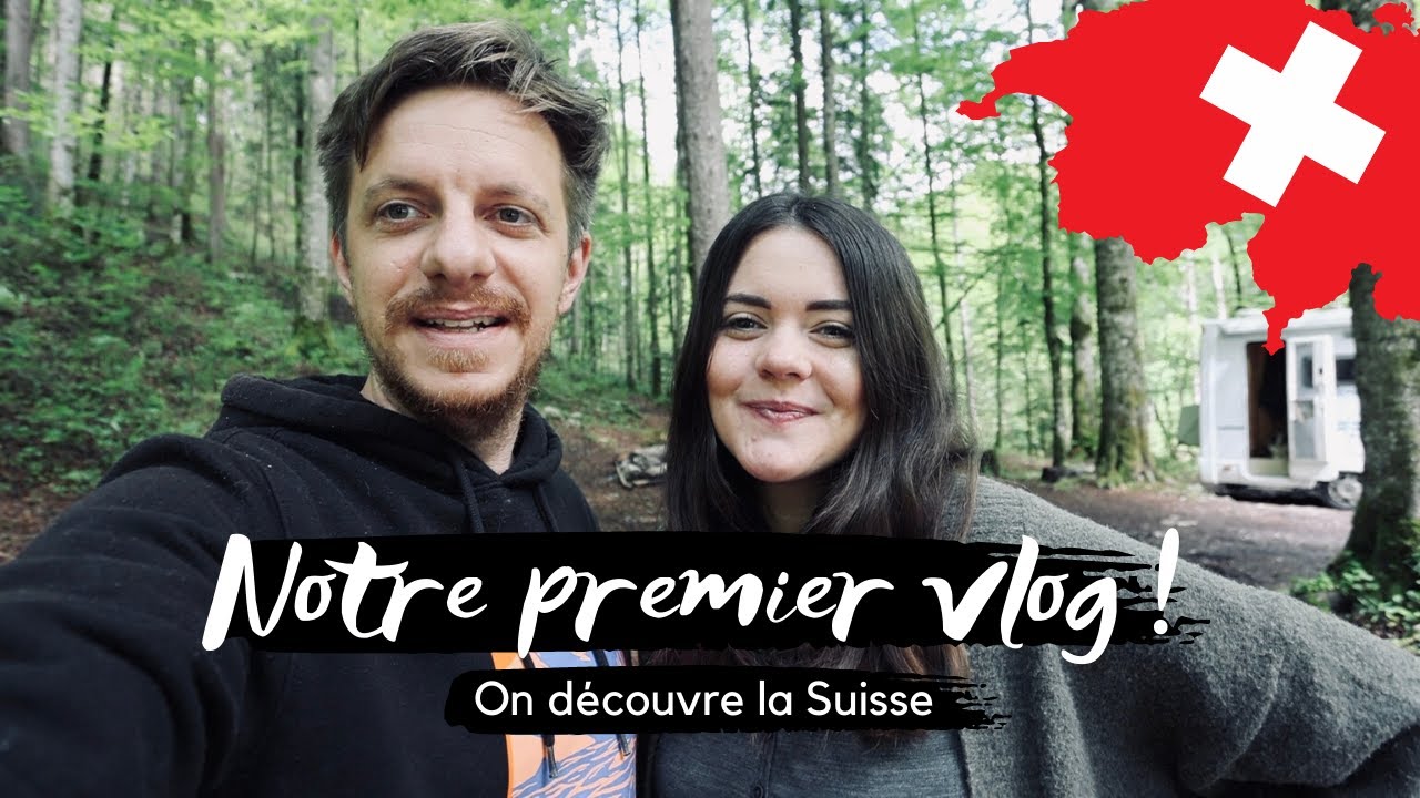 La Suisse en camping-car de Gen&egrave;ve &agrave; Gruy&egrave;re : notre premier Vlog !