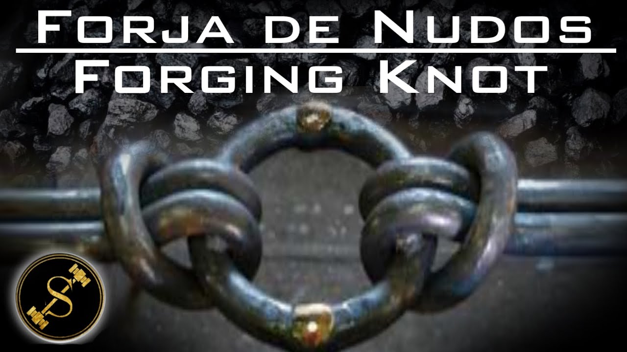 Nudo de Forja / Forging Knot
