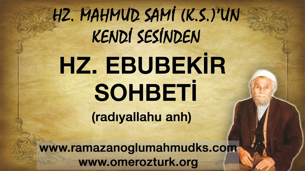 Hz. Ebubekir Sohbeti (Tek Parça) / Hz. Mahmud Sami Ramazanoğlu