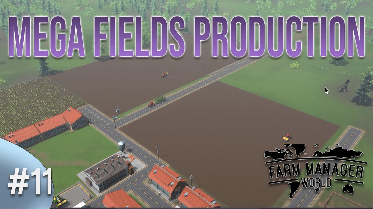 🌾 Mega Fields Production | Farm Manager World Let's Play Ep 11 🚜