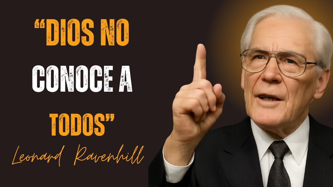 “DIOS NO CONOCE A TODOS” | Leonard Ravenhill