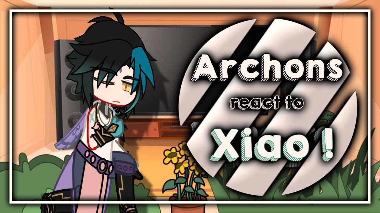 Archons Reacts To Xiao ! || GI X Gacha Club || 1/1 || `ʟɪʟᴀᴄ—ᴀᴍᴇᴛʜʏsᴛ`