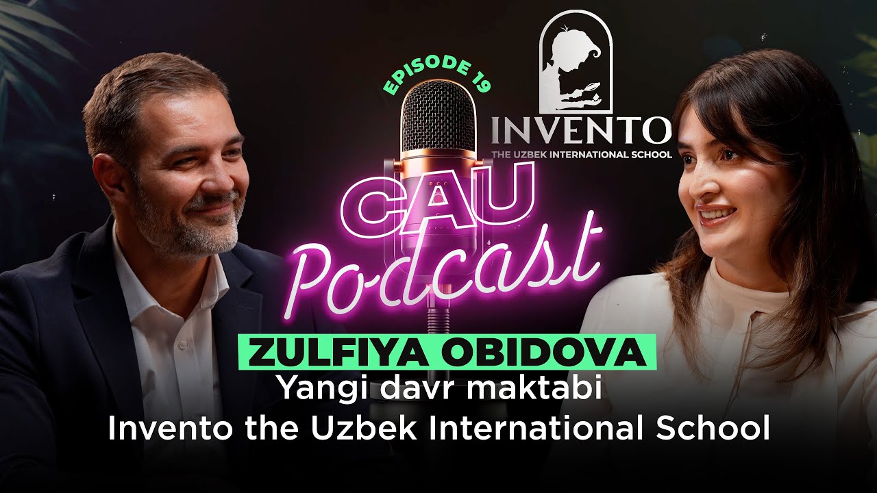 Yangi davr maktabi: Invento the Uzbek International School | Zulfiya Obidova bilan Podcast