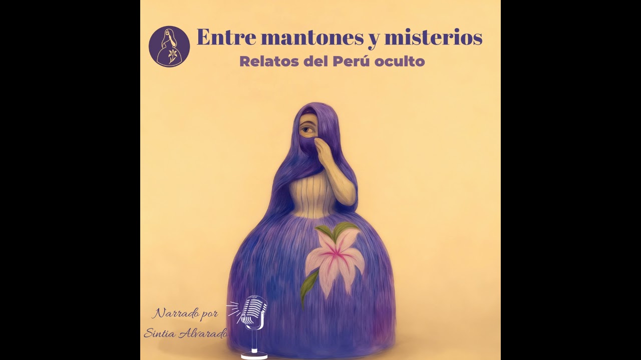 La Tapada Limeña: el misterio que caminaba por Lima | Entre Mantones y Misterios #01