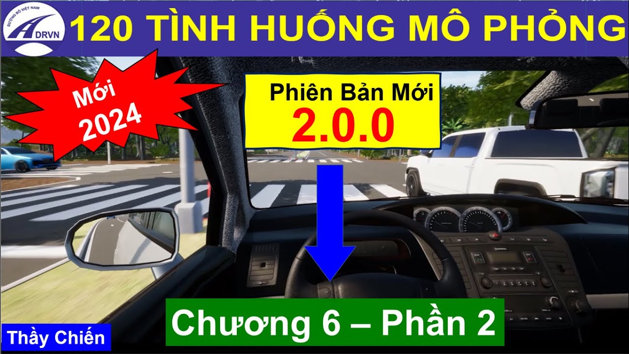 Mẹo Giải 120 Tình Huống Mô Phỏng v2.0.0 Mới Nhất Năm 2024 - chương 6 phần 2 /Thầy Chiến