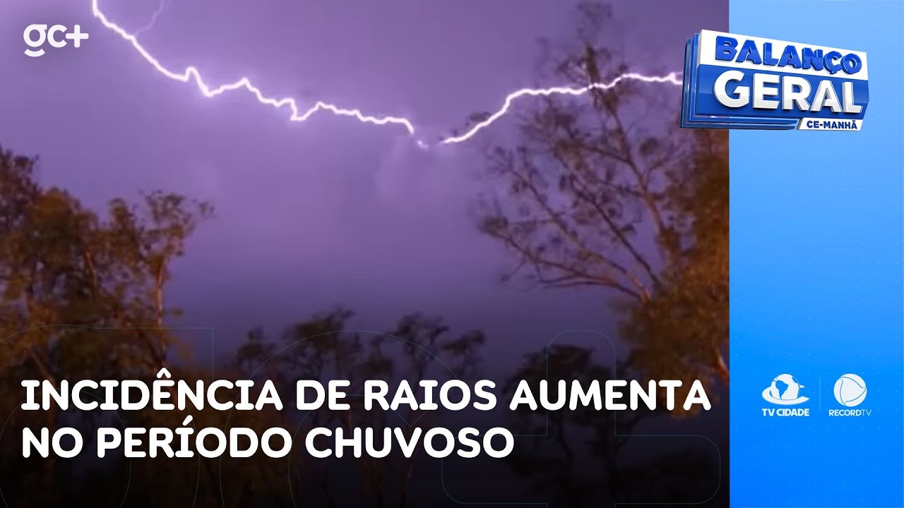 Incidência de raios aumenta no período chuvoso; foram quase 168 mil em 2025 | Balanço Geral CE Manhã