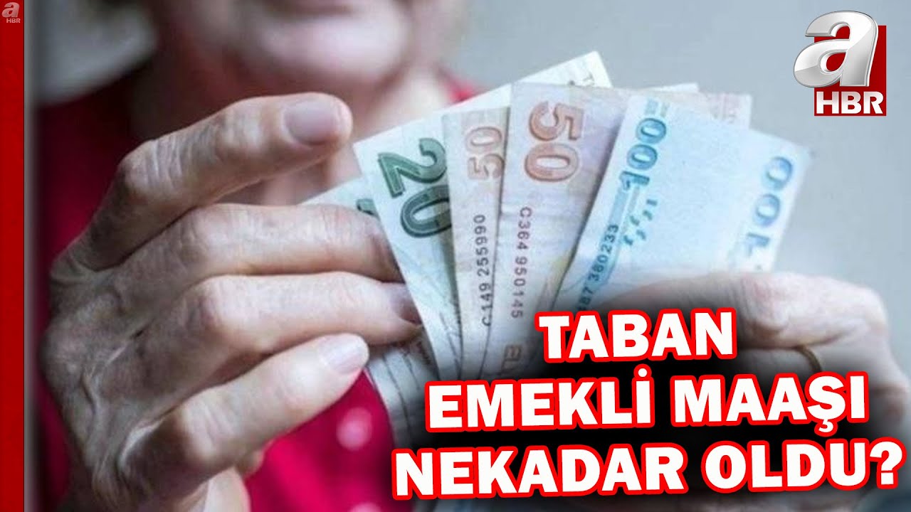 Taban Emekli Aylığı Ne Kadar Yükseldi? | A Haber
