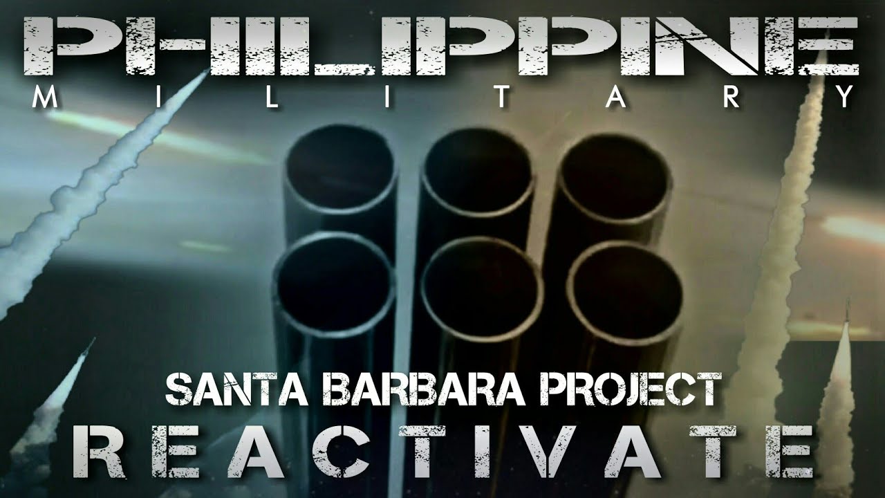 PHILIPPINE MILITARY MISSILE PROJECT REACTIVATE | SANTA BARBARA PROJECT