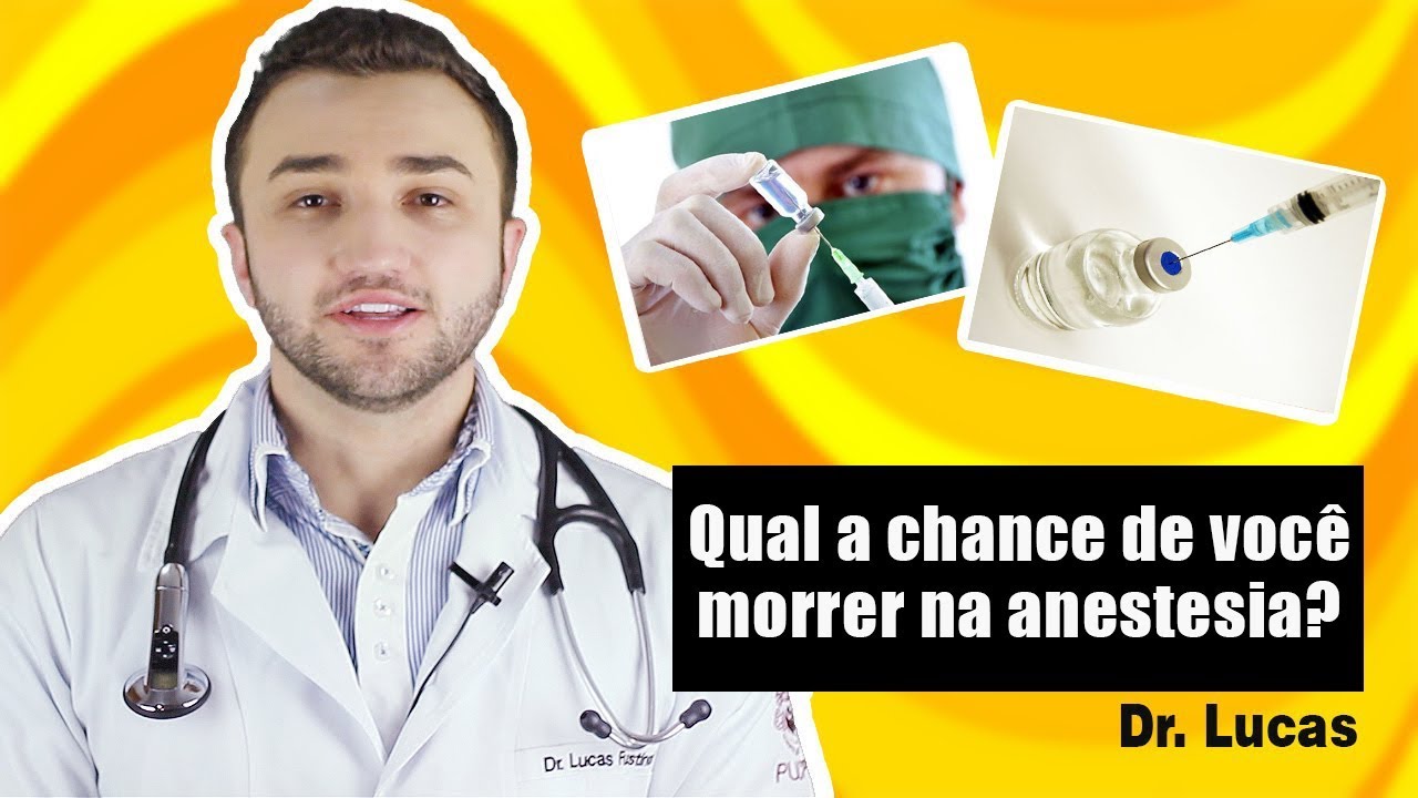 Qual a Chance de Você Morrer na Anestesia? -Dr Lucas Fustinoni