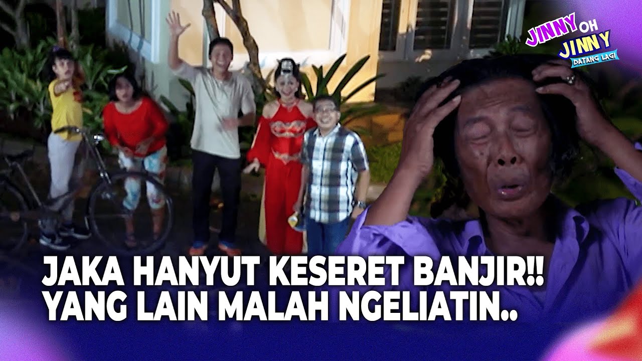 Jaka Hanyut!! Bukannya Ditolongin Malah Dibiarin | Jinny Oh Jinny Datang Lagi Eps 37 FULL