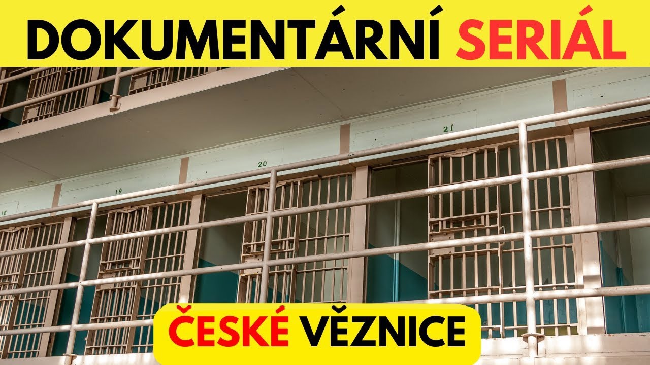 NOVÝ DOKUMENTÁRNÍ SERIÁL  #1 ČESKÉ VĚZNICE