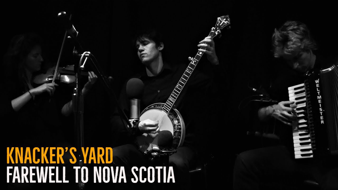 Knacker's Yard - Farewell To Nova Scotia (The New West Session)