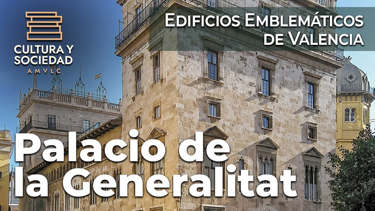 Palacio de la Generalitat - Edificios emblemáticos Valencia | Arturo Zaragozá Catalán