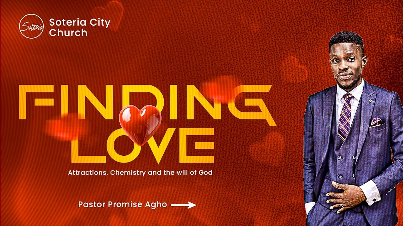 FINDING LOVE || 08-02-2026 || SOTERIA CITY CHURCH || PASTOR PROMISE AGHO
