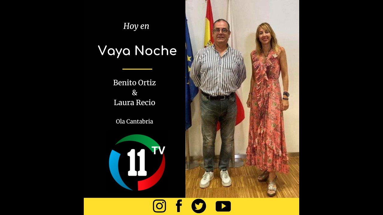 VAYA NOCHE CON BENITO ORTIZ Y LAURA RECIO