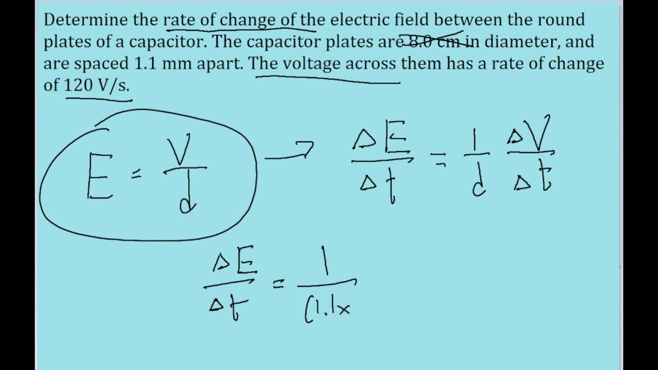 Determine the rate at which the electric field changes between the round plates of a capacitor, 8.0
