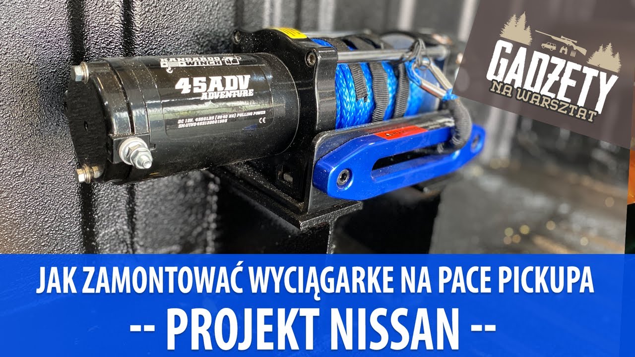 # 9 Jak zamontować wyciągarkę na pace pickupa - PROJEKT NISSAN