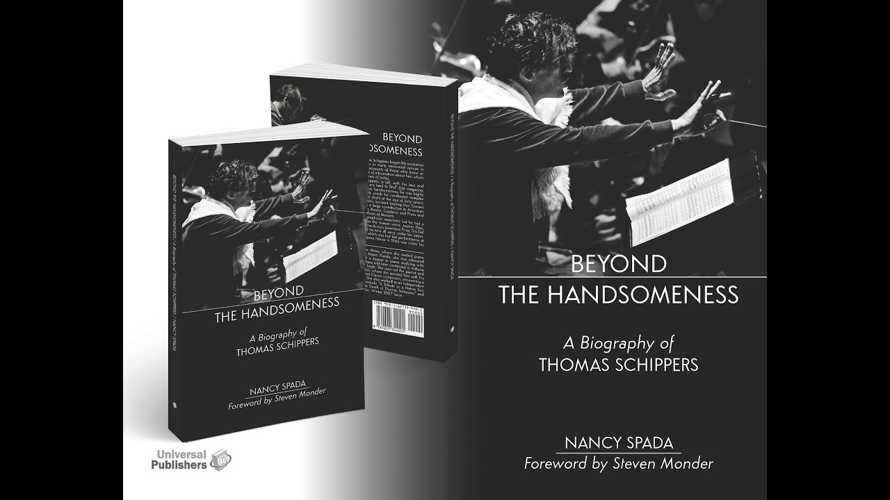 Beyond the Handsomeness: A Biography of Thomas Schippers by Nancy Spada