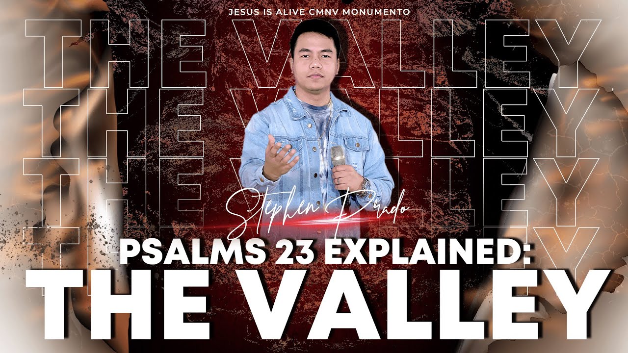 Psalms 23 Explained: The Valley | Stephen Prado