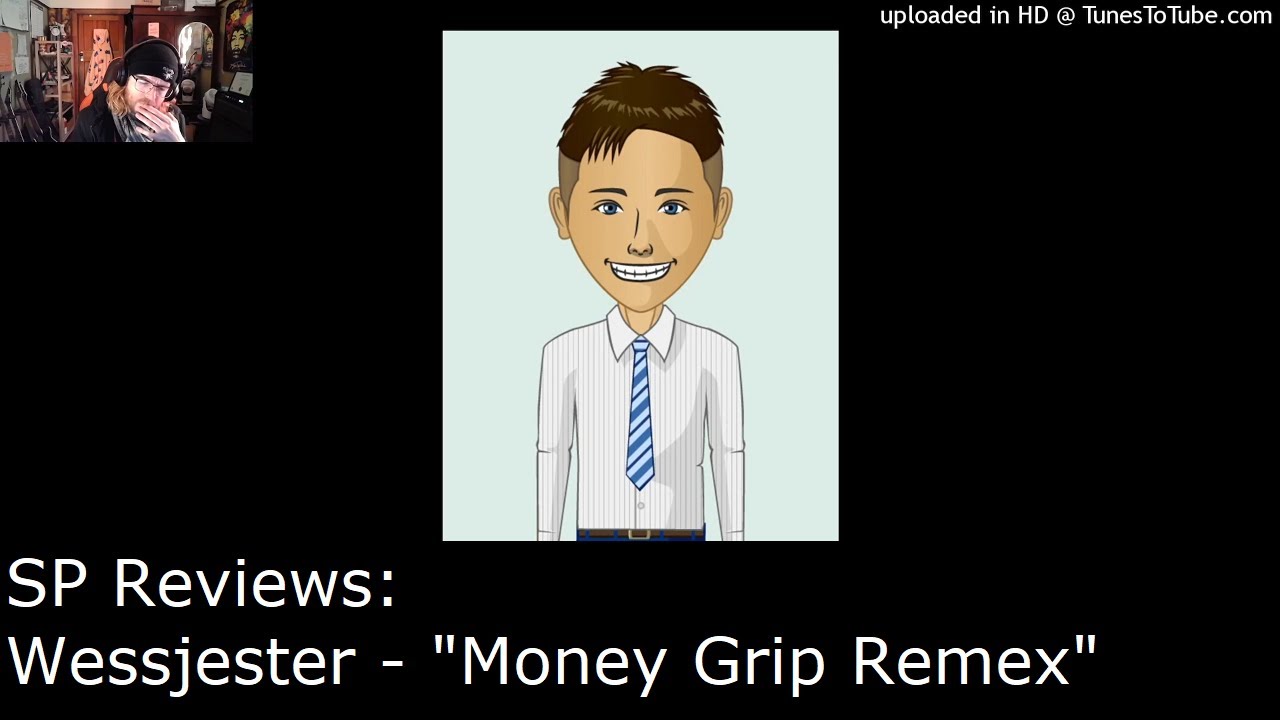 Wessjester - &ldquo;Money Grip Remex&rdquo; [SP Reviews]