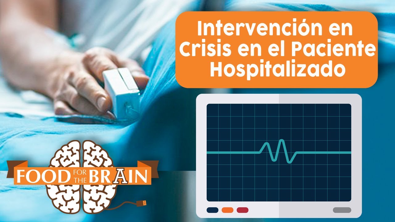 Intervención en crisis en el paciente hospitalizado; Retos y estrategias