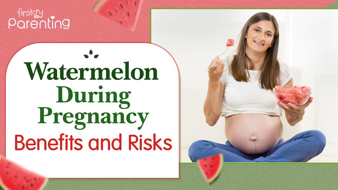 Eating Watermelon During Pregnancy : Benefits and Risks