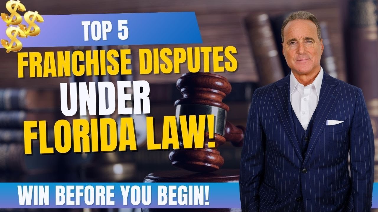Top 5 Most Common Franchise Disputes in Florida And How to Win Them