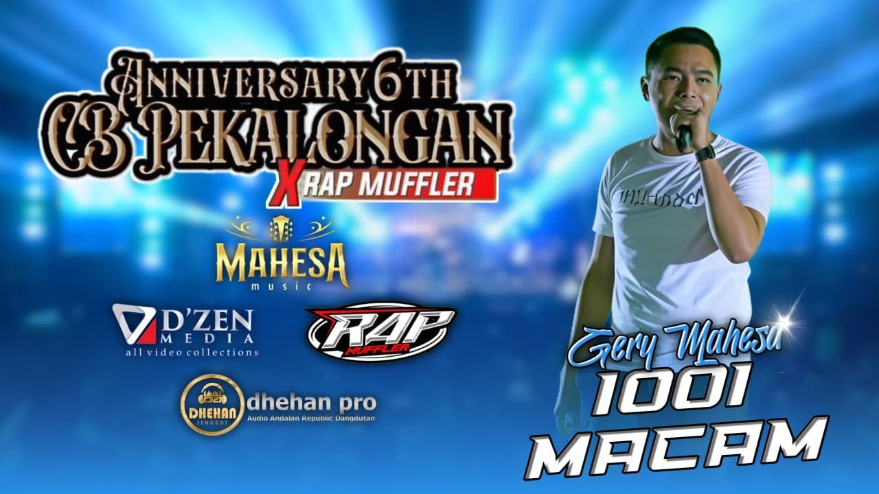 ANNIVERSARY 6TH CB PEKALONGAN X RAP MUFFLER | GERY MAHESA - 1001 MACAM | MAHESA MUSIC LIVE