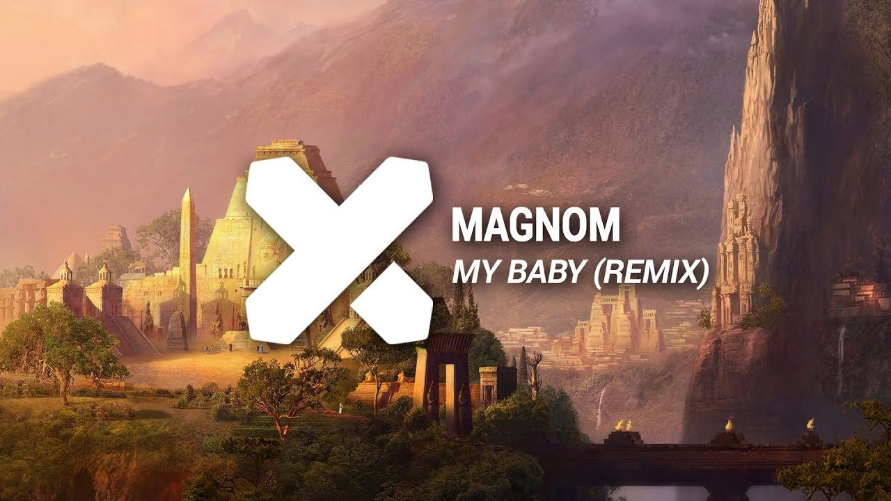Magnom - My Baby ft. Joey B (Nick William, Some-1-Else Rainflip)