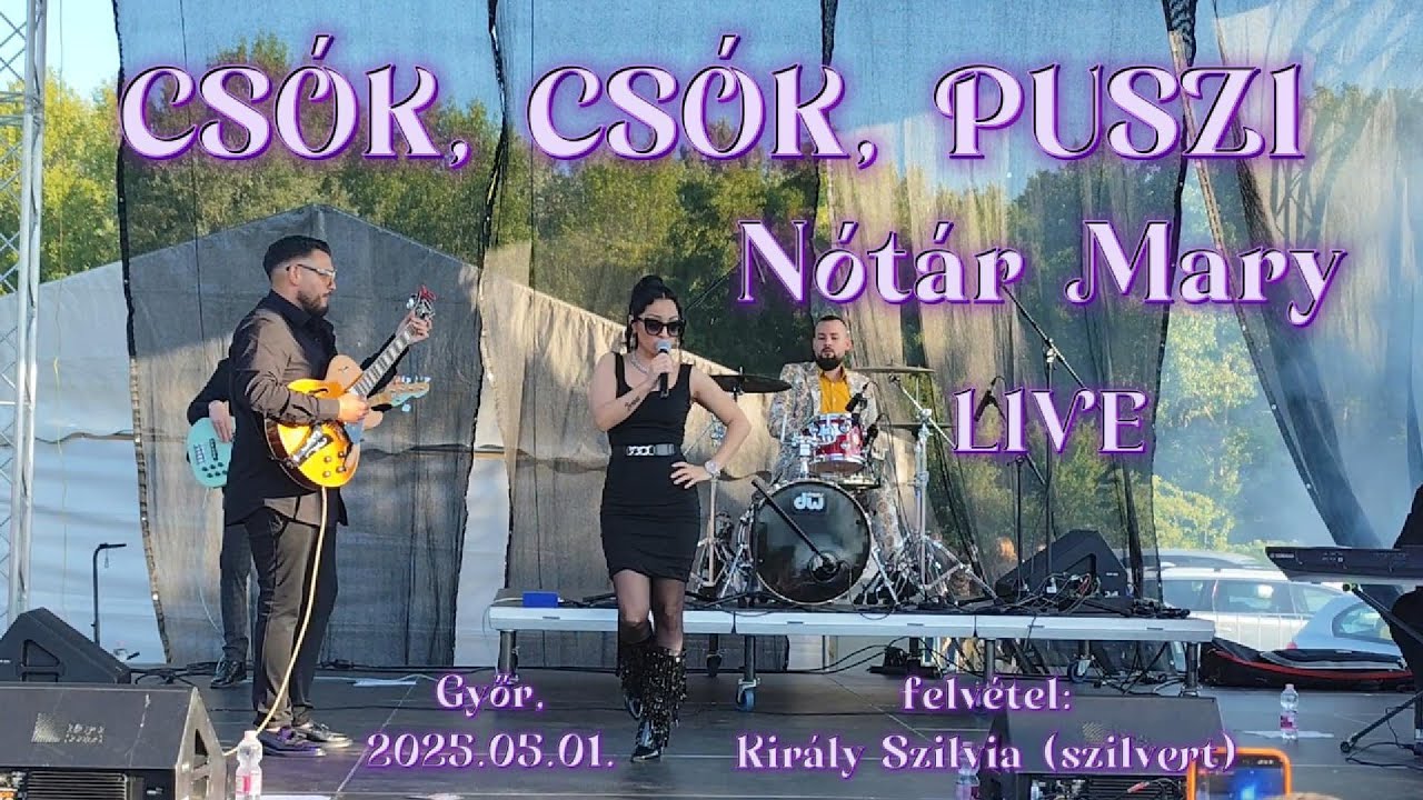 Nótár Mary - CSÓK, CSÓK, PUSZI (Győr, 2025.05.01. Majális, LIVE koncert)