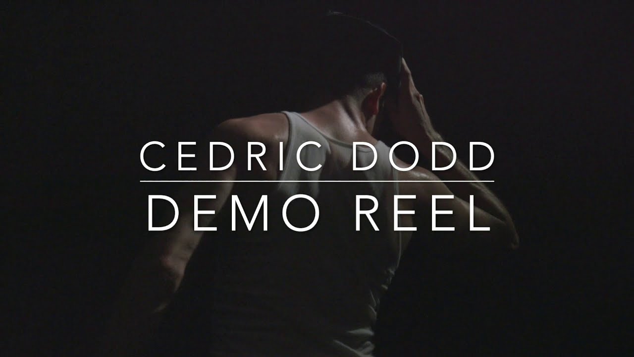 Cedric Dodd - DEMO REEL