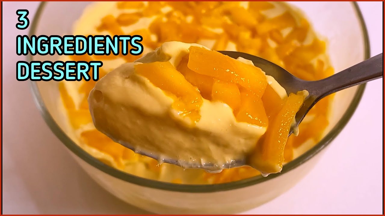 EASY 3 INGREDIENT DESSERT | NO BAKE NO COOK DESSERT #dessert #mangorecipe