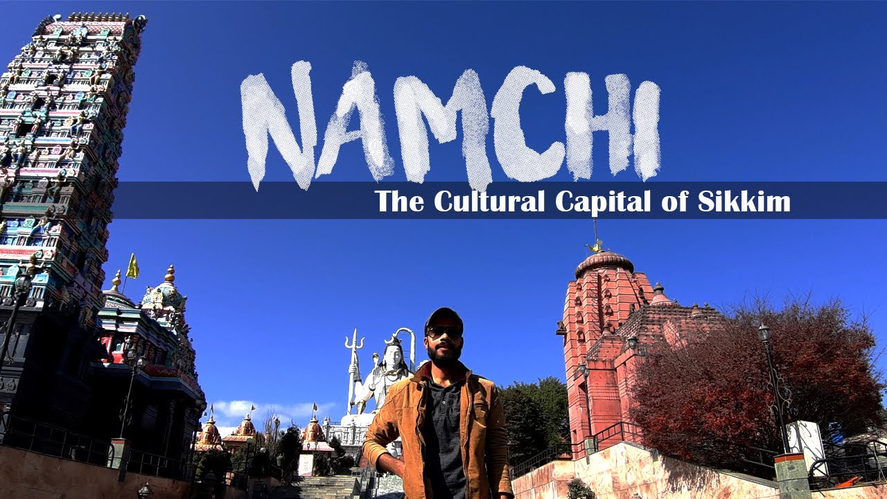 नामची बाज़ार / Hamro Pyaro Namchi Bazar | The Culture Capital of Sikkim | South Sikkim Tourism