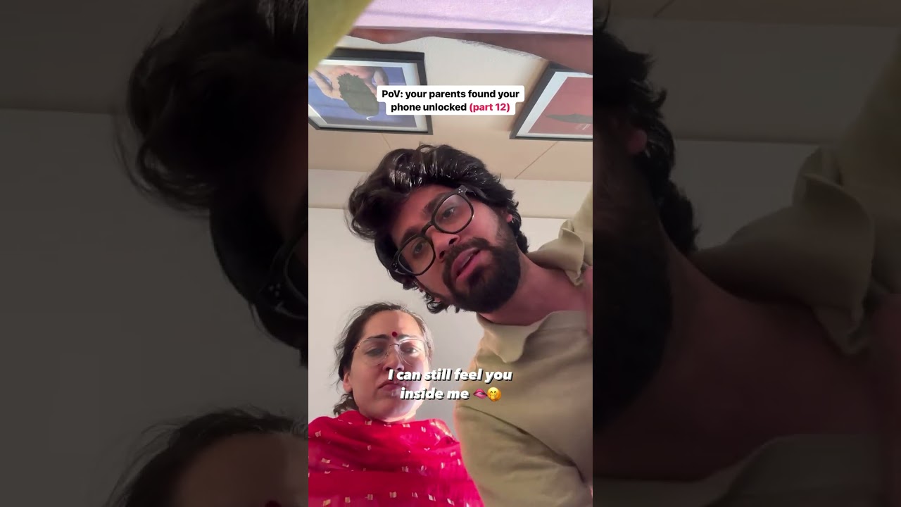 PoV:  your parents find your phone unlocked part 12 ft @shibani_bedi