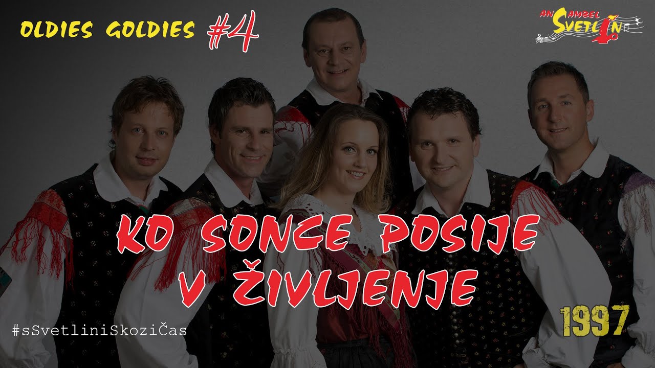 Ansambel Svetlin - Ko sonce posije v življenje (Oldies Goldies #4)