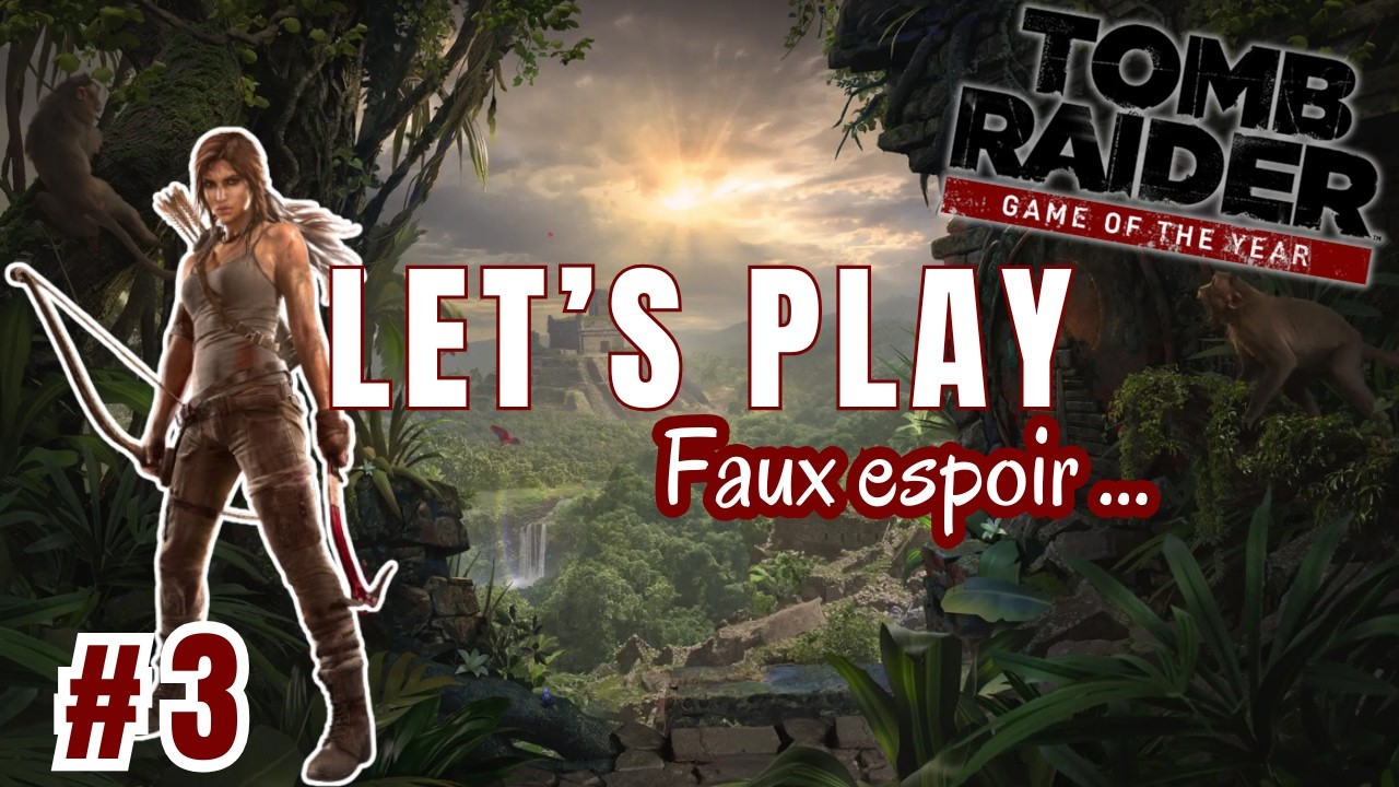 Un signal envoyé… et un avion s’écrase !🏹 #3 || Tomb Raider GOTY [Let’s Play FR]