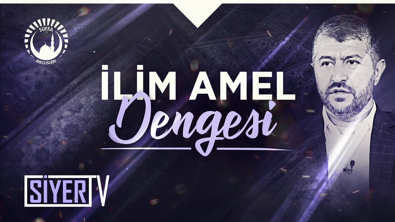 İlim Amel Dengesi | Muhammed Emin Yıldırım