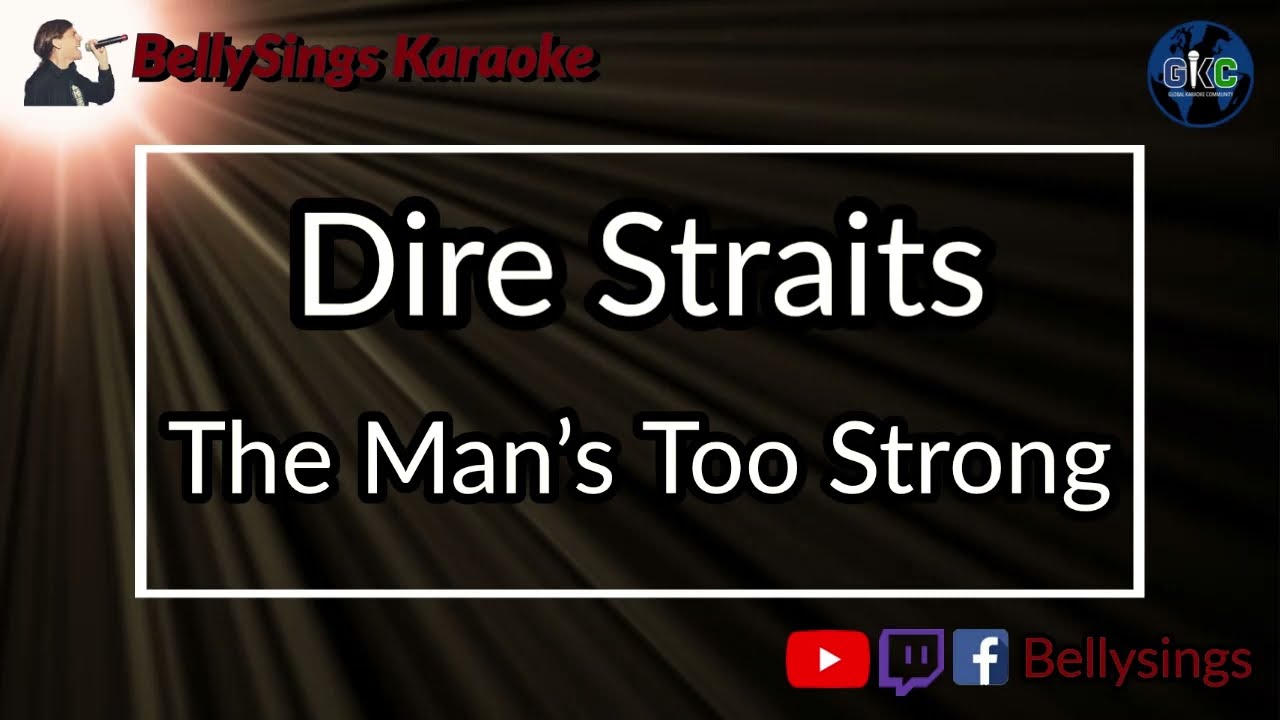 Dire Straits - The Man's Too Strong (Karaoke)