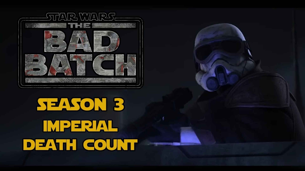 Star Wars: The Bad Batch Season 3 Imperial Death Count