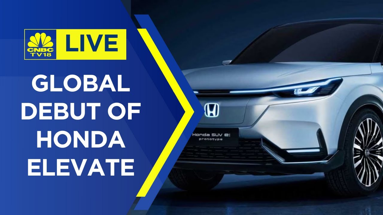 WATCH CNBC TV18 LIVE | Global Debut Of The Honda Elevate