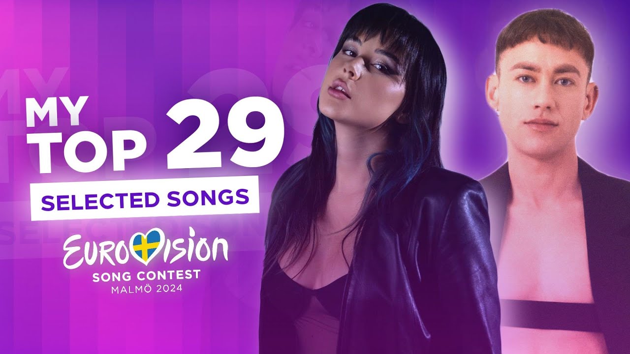 My Top 29 (So far) - Selected Songs - Eurovision 2024 🇸🇪