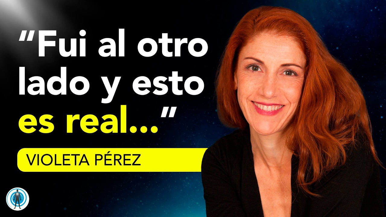 La verdad que descubrí al morir: experiencia real | Violeta Pérez @Somos Alma