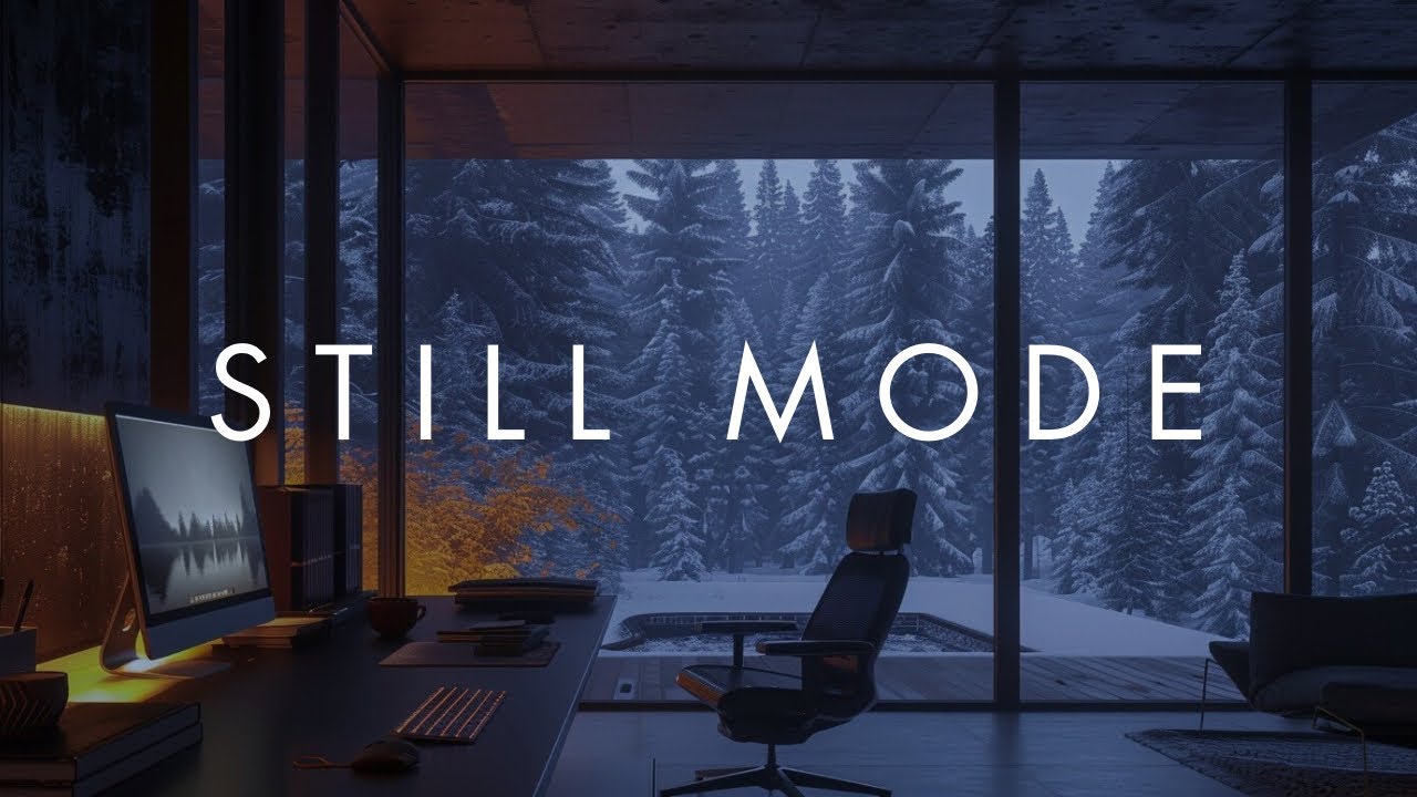STILL MODE ー Deep Focus Music for Silent, Unbroken Work Sessions