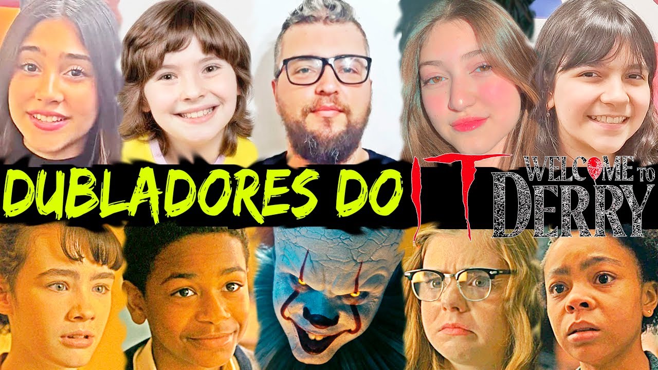 Todos os Dubladores Da Série It - Bem-Vindos a Derry #mundodadublagem #series #it #dublagem