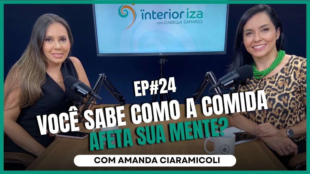Neuronutrição: Você sabe como a comida afeta sua mente? EP 24 - Ïnterioriza